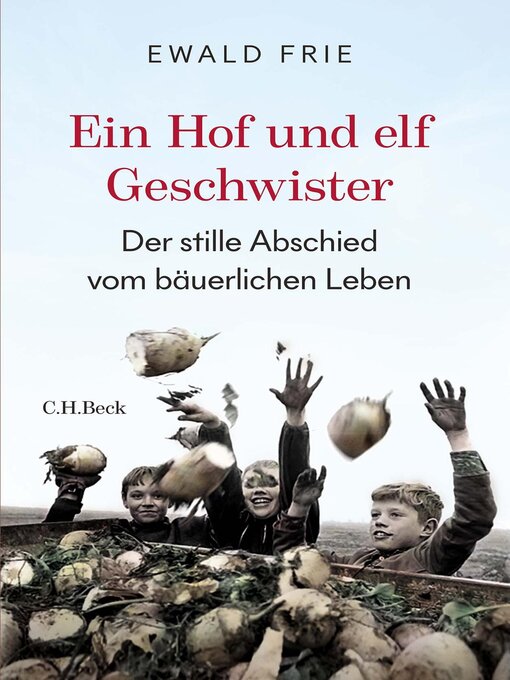 Title details for Ein Hof und elf Geschwister by Ewald Frie - Available